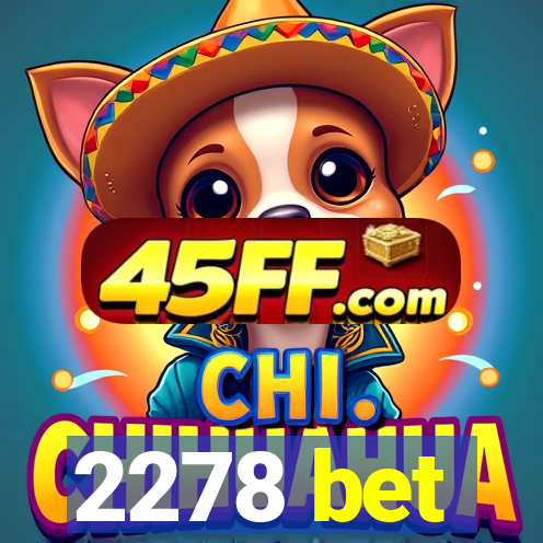 2278 bet